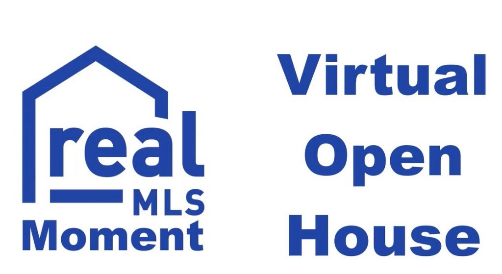 Real MLS Moment Video title Virtual Open House