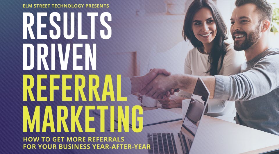 Results Driven Referral Marketing Presented by Elevate